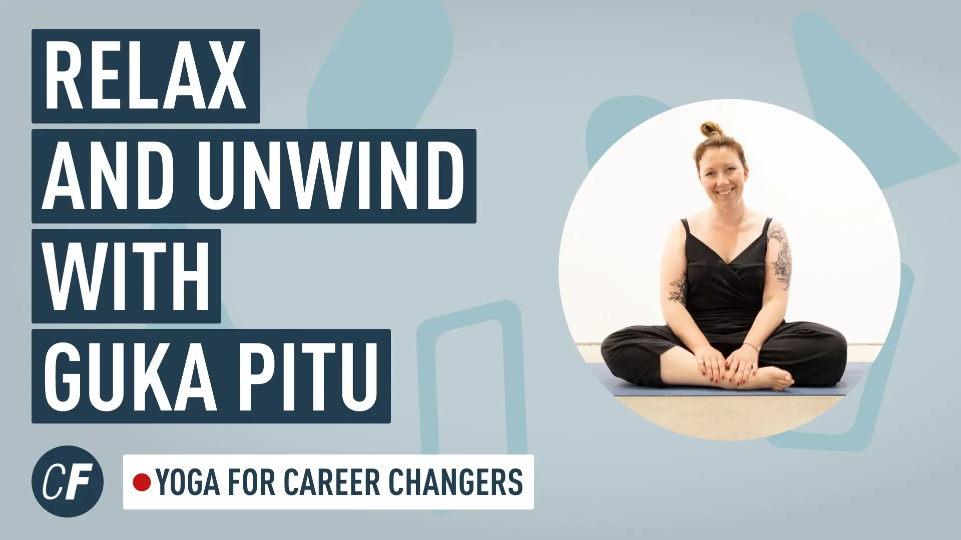 Unwind and Relax: Yoga for Career Changers Online Class
