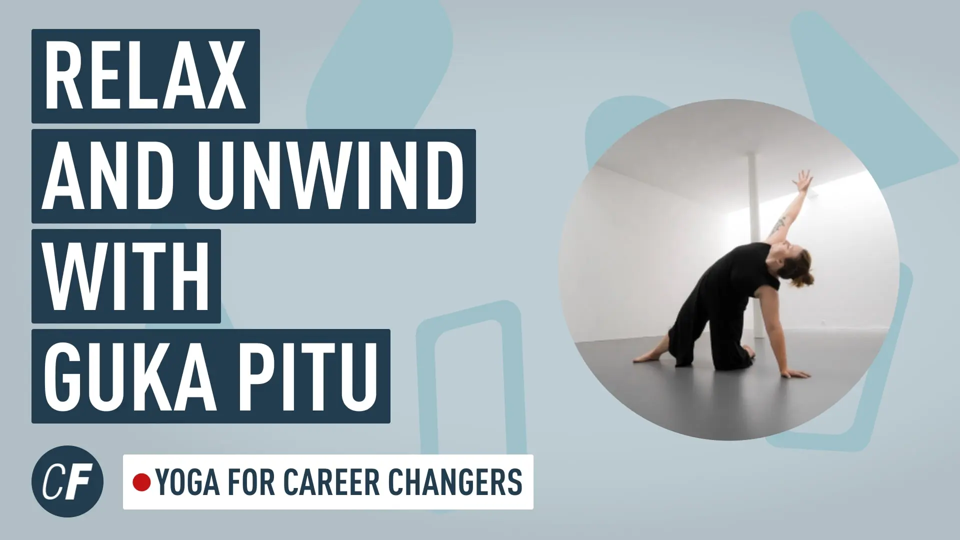 Unwind and Relax: Yoga for Career Changers Online Class