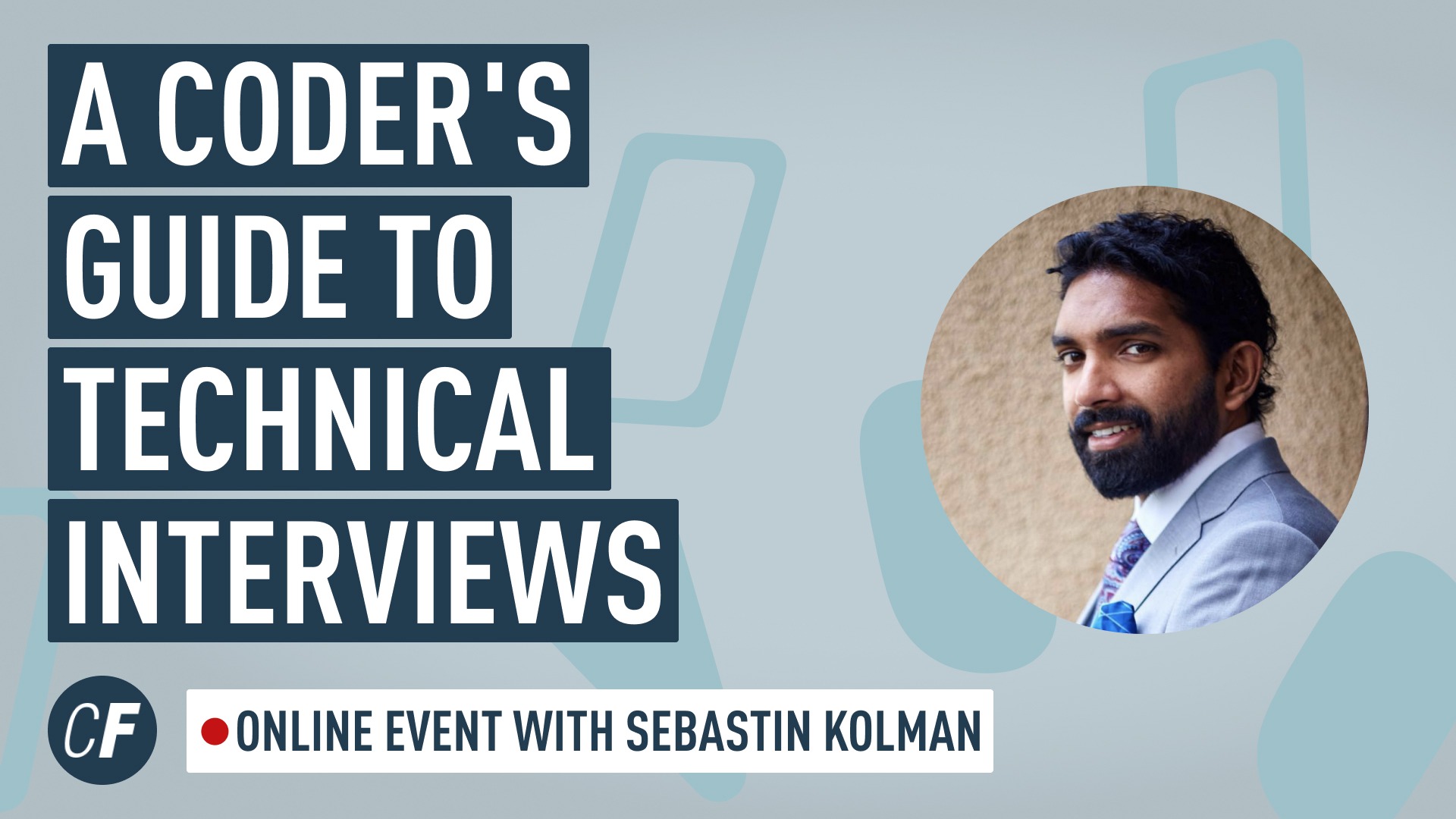 A coder's guide to technical interviews. Online event with Sebastin Kolman
