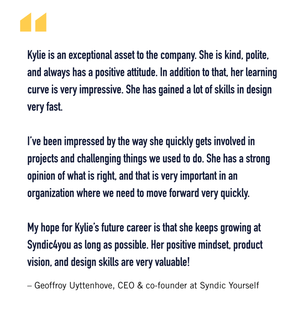 A testimonial from Kylie's employer about the great work she is doing at Syndic Yourself