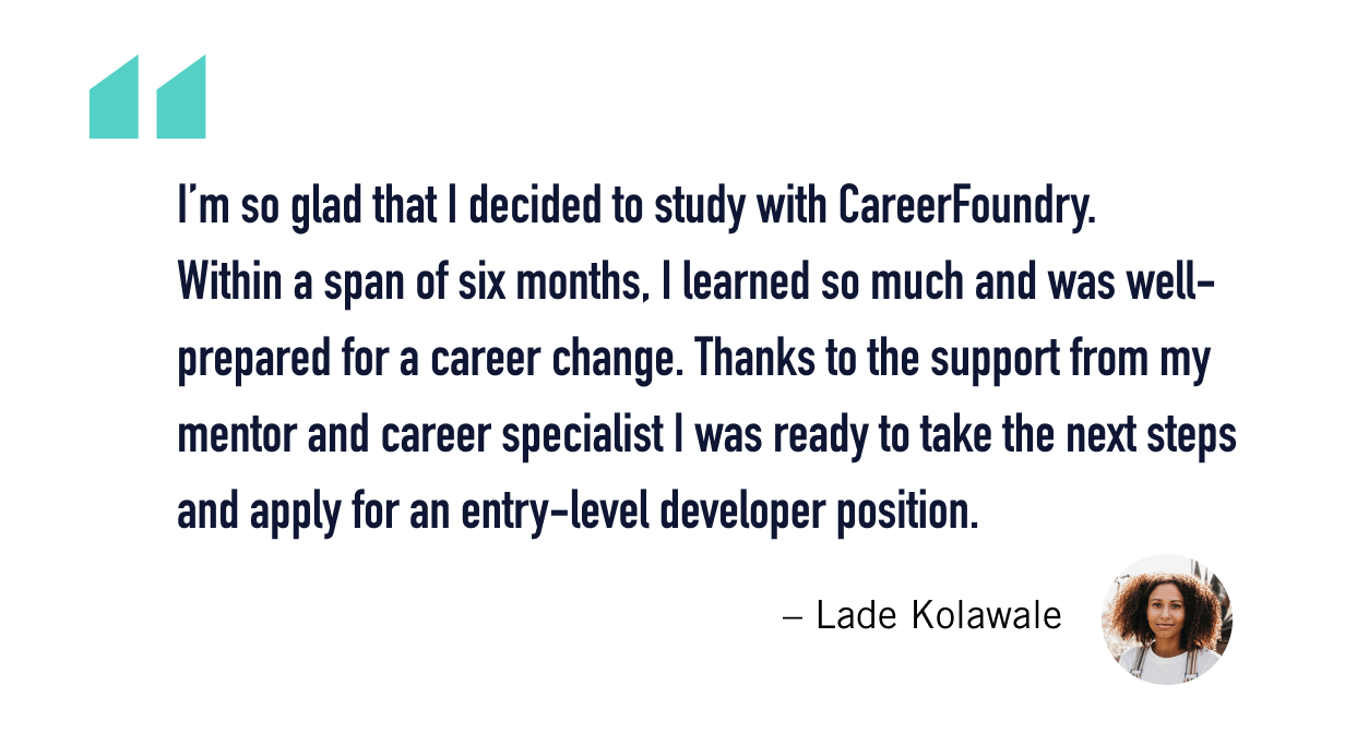 A quote from Lade about studying with CareerFoundry and making a career change to web development