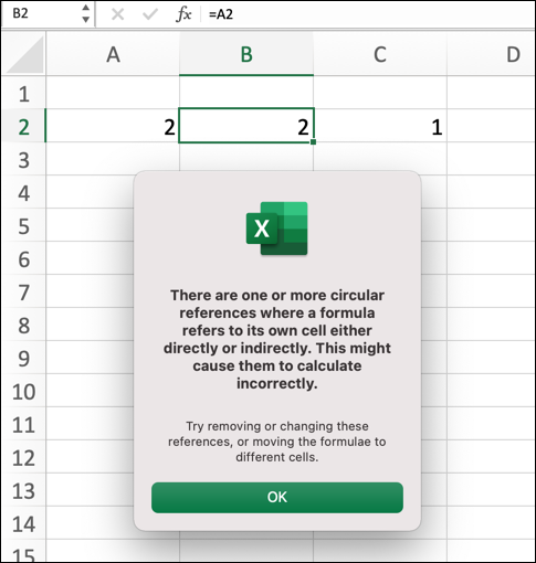 An Excel worksheet with values 2, 2, and 1 entered into cells A2, B2, and C2 respectively. A pop-up box informs the user that there are circular references within the workbook.