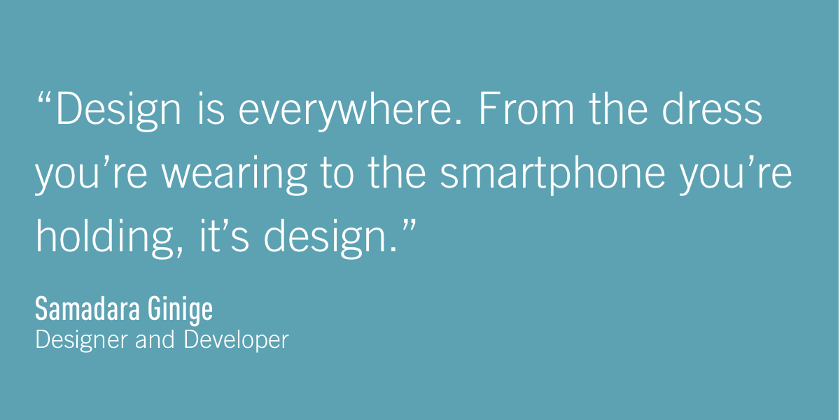 A quote from designer and developer Samadara Ginige