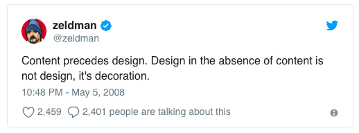 A tweet from Jeffrey Zeldman explaining the importance of content in design