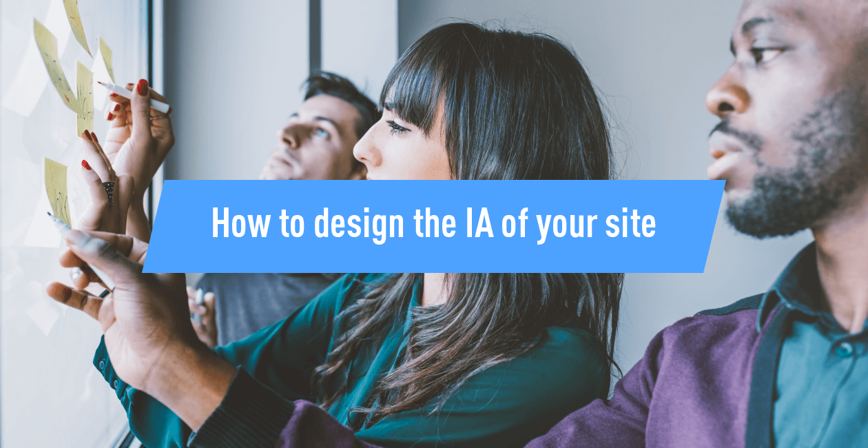 How to design the information architecture of your site